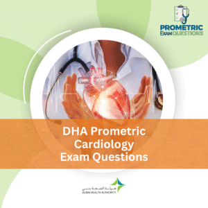 DHA Prometric Cardiology Exam Questions